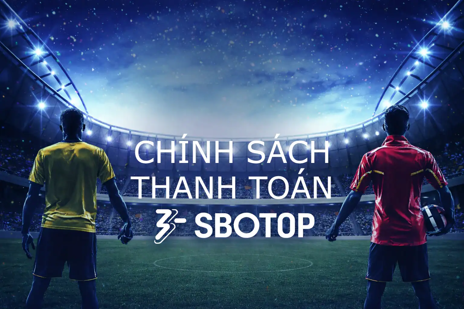 Chính sách thanh toán SBOTOP Chính sách thanh toán SBOTOP